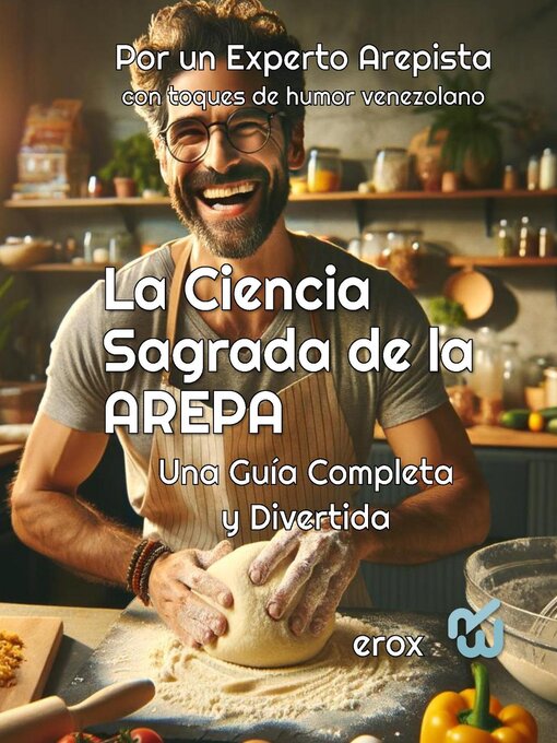 Title details for La Ciencia Sagrada de la Arepa by erox - Available